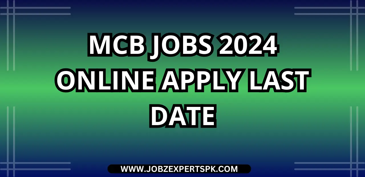 MCB Jobs 2024 Online Apply Last Date
